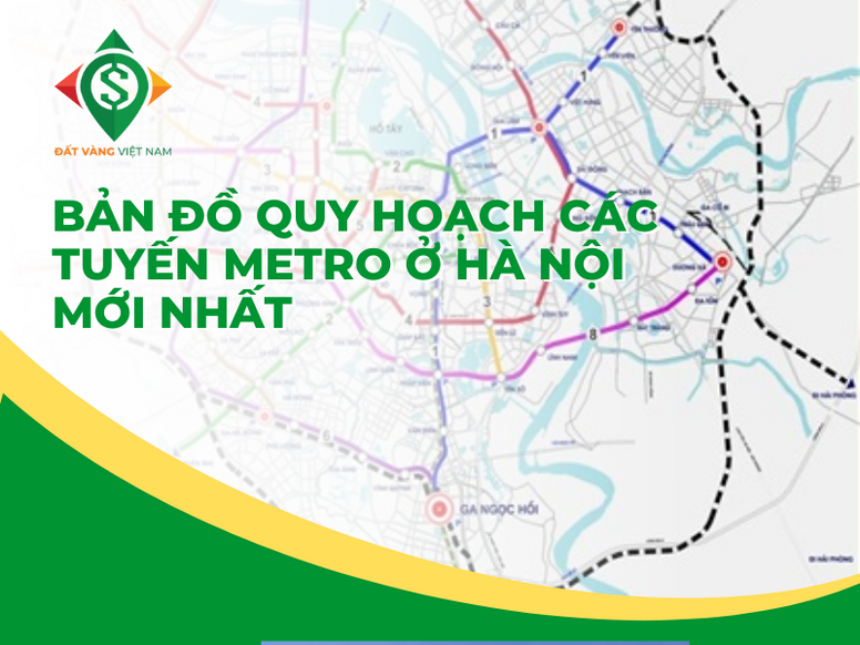 Bản đồ quy hoạch các tuyến metro ở Hà Nội mới nhất