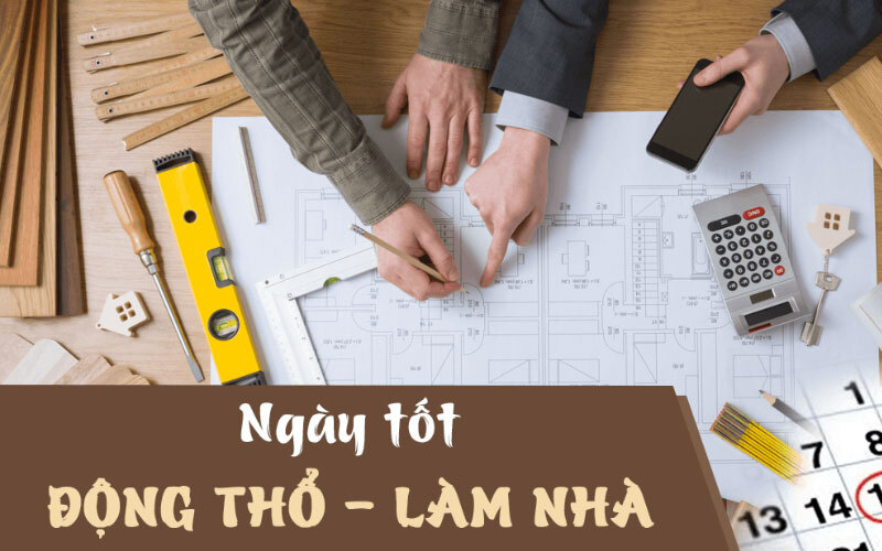 Xem ngày tốt để động thổ làm nhà